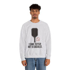 I Came to Play. Not to Socialize. Sweatshirt - Ash - On Model Male