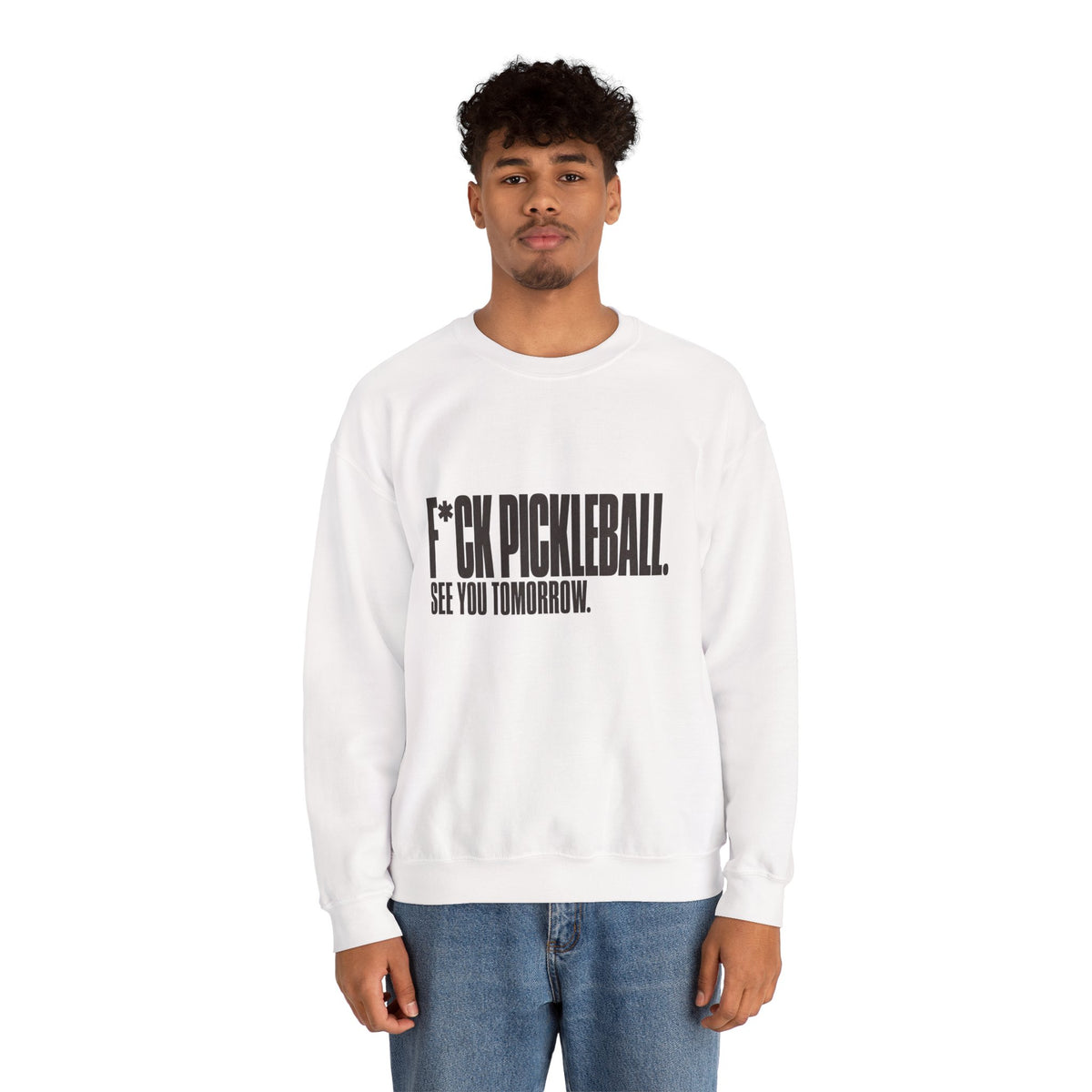 F*ck Pickleball. See You Tomorrow. Sweatshirt
