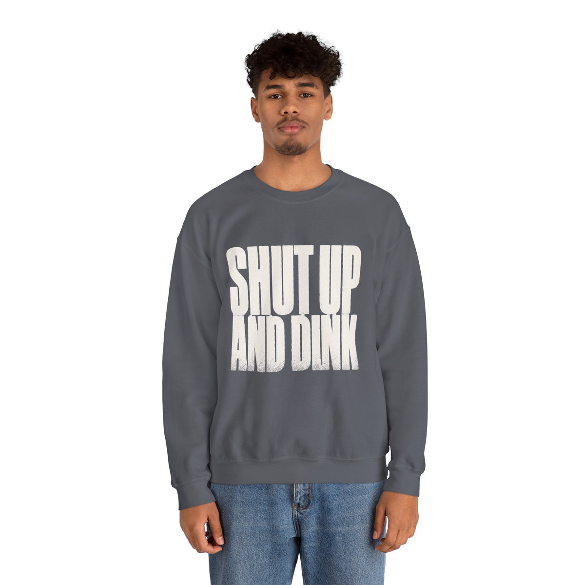 Shut Up and Dink Sweatshirt - Charcoal - On Model Male