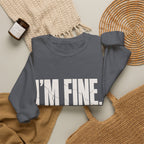 I'm Fine. Keep Playing. Sweatshirt - Charcoal - Flat Lay