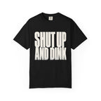Shut Up and Dink T-Shirt - Black - Front