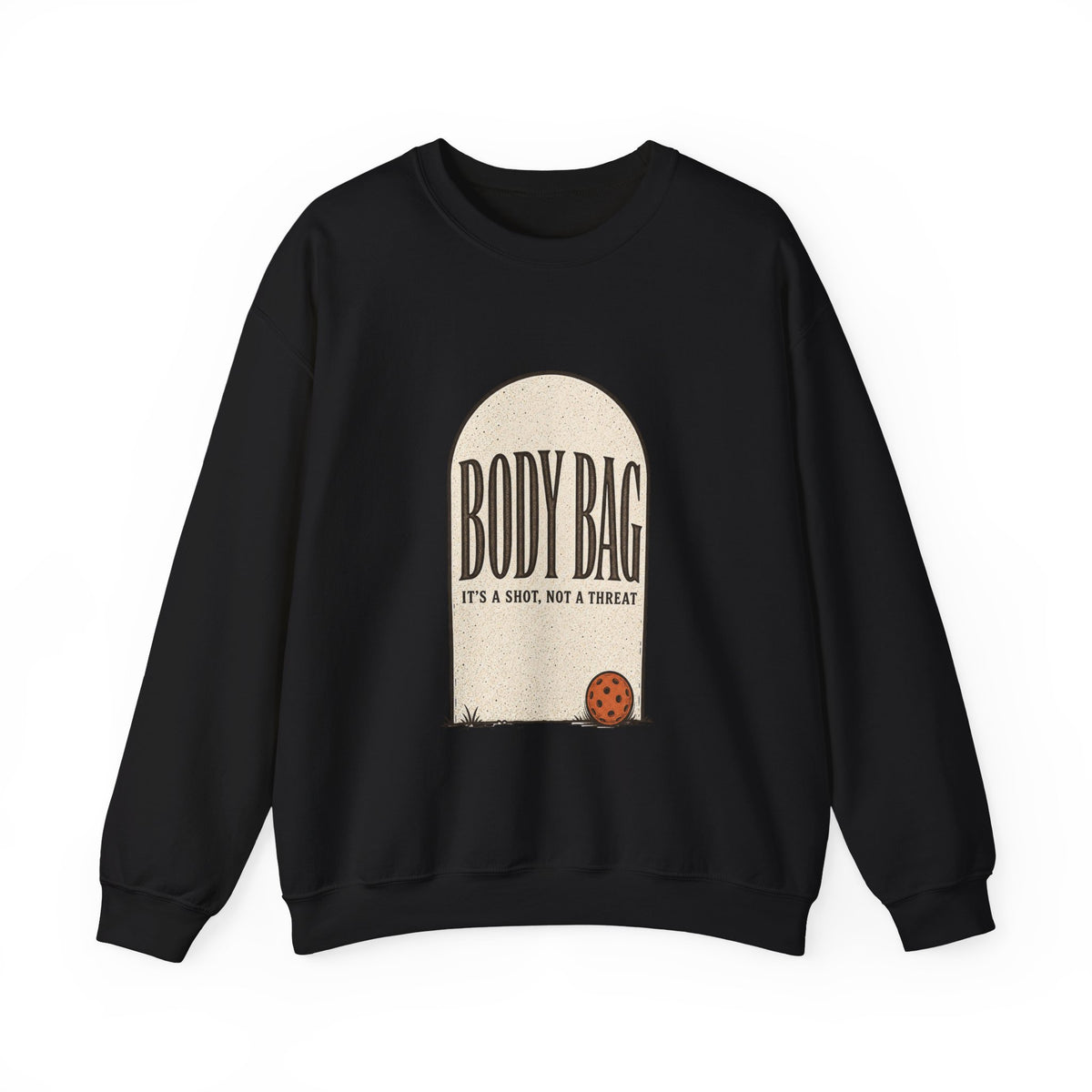 BODY BAG It's a Shot, Not a Threat Sweatshirt - Black - Front