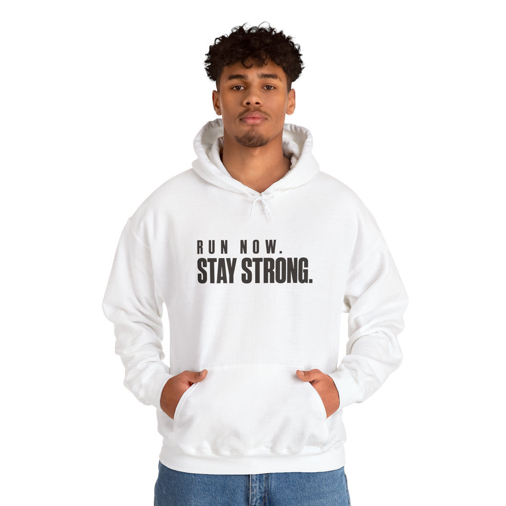 Run Now. Stay Strong. Hoodie