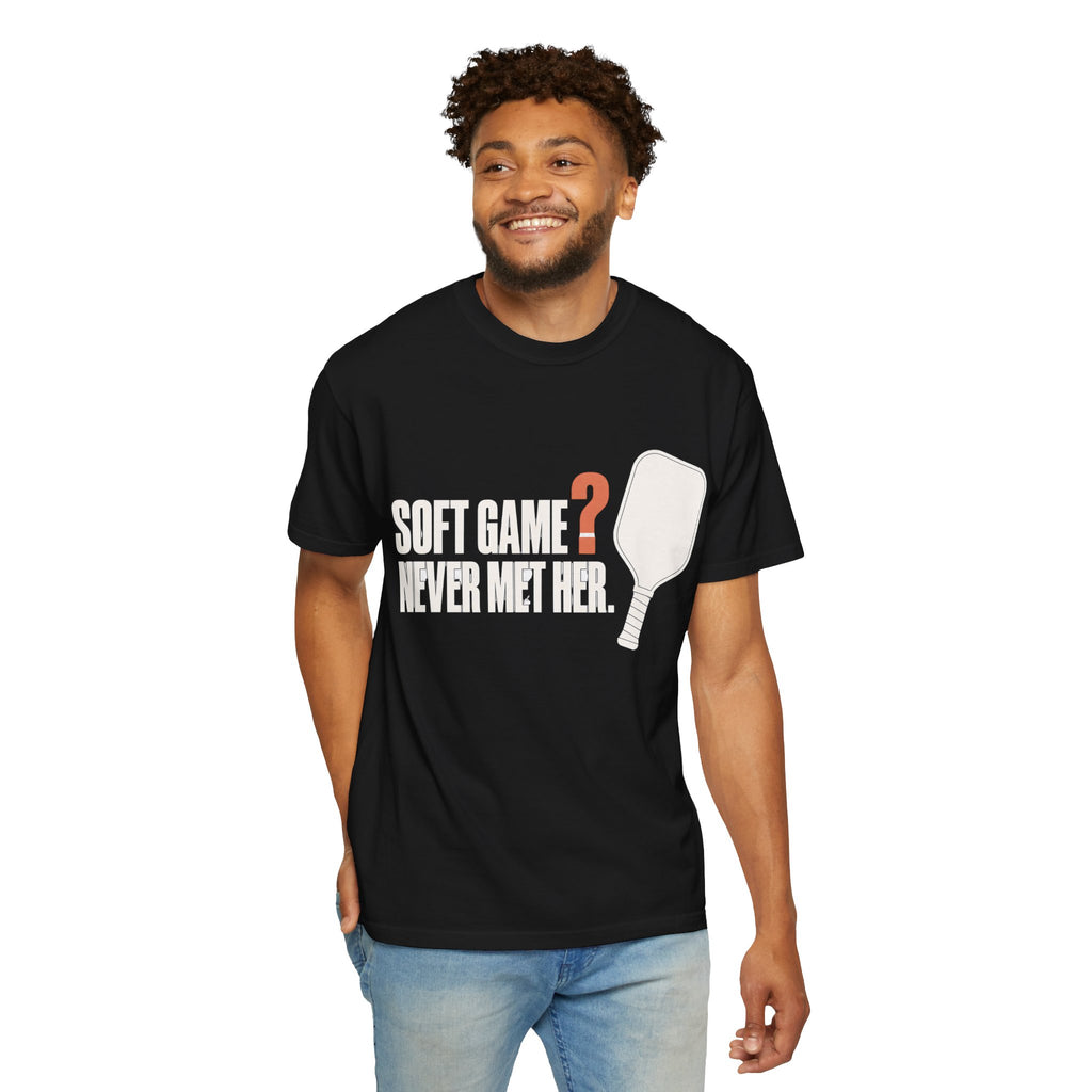 Soft Game? Never Met Her T-Shirt - Black - On Model Front