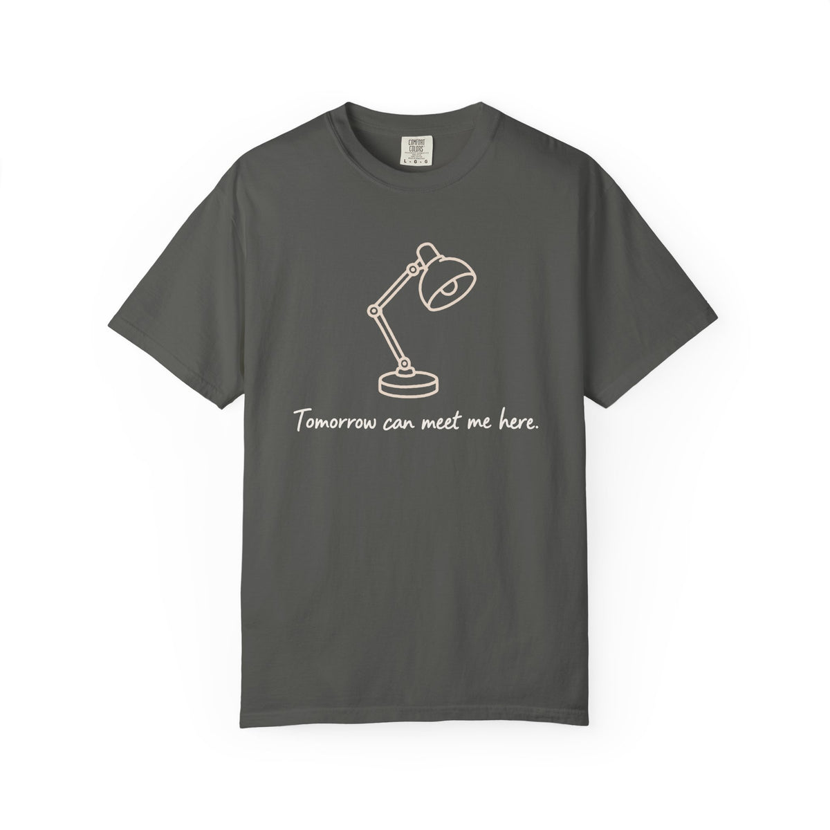 Tomorrow Can Meet Me Here T-shirt - Pepper - Front