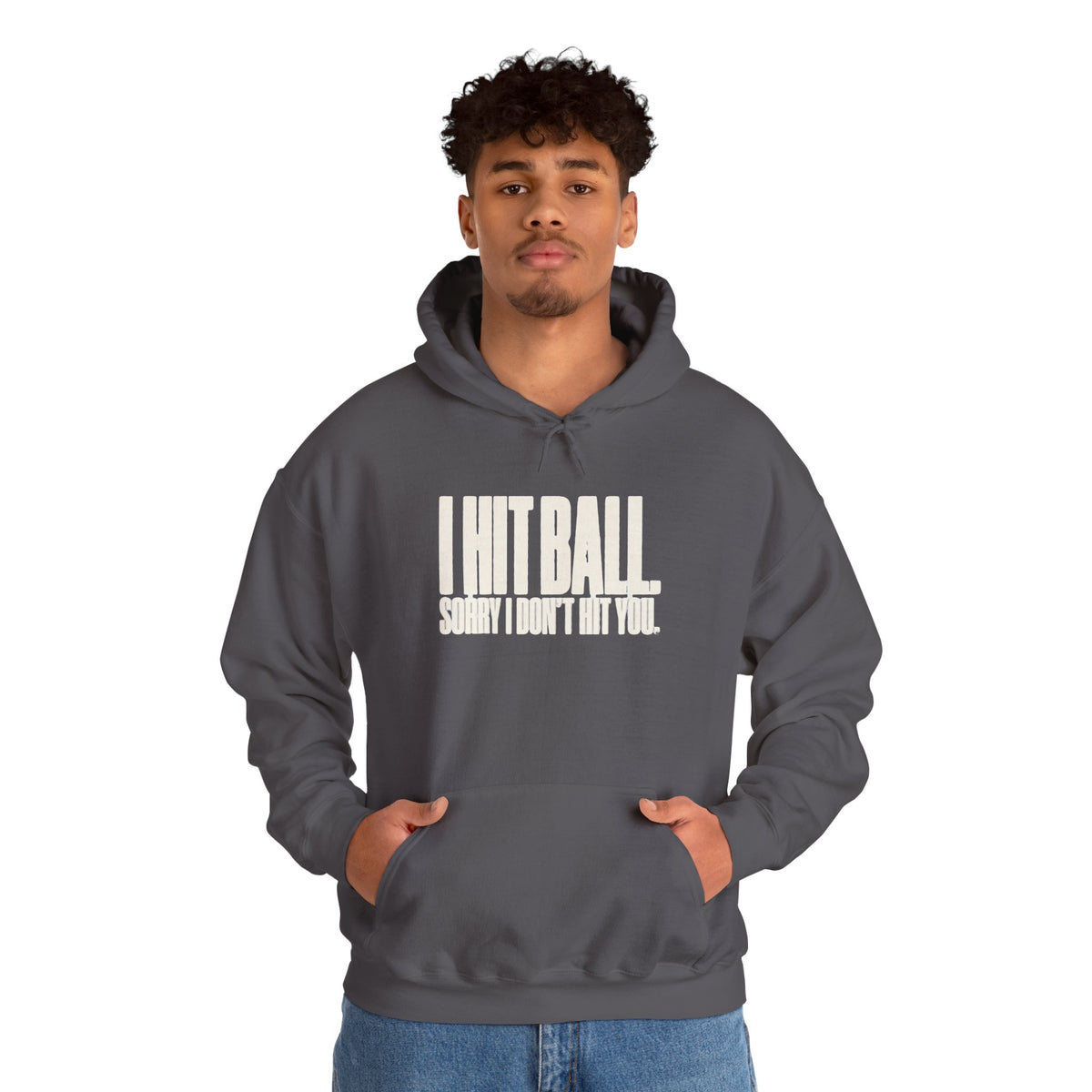 I Hit Ball. Sorry I Don't Hit You Hoodie - Charcoal - On Model Male