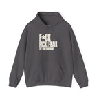 F*ck Pickleball. See You Tomorrow. Hoodie