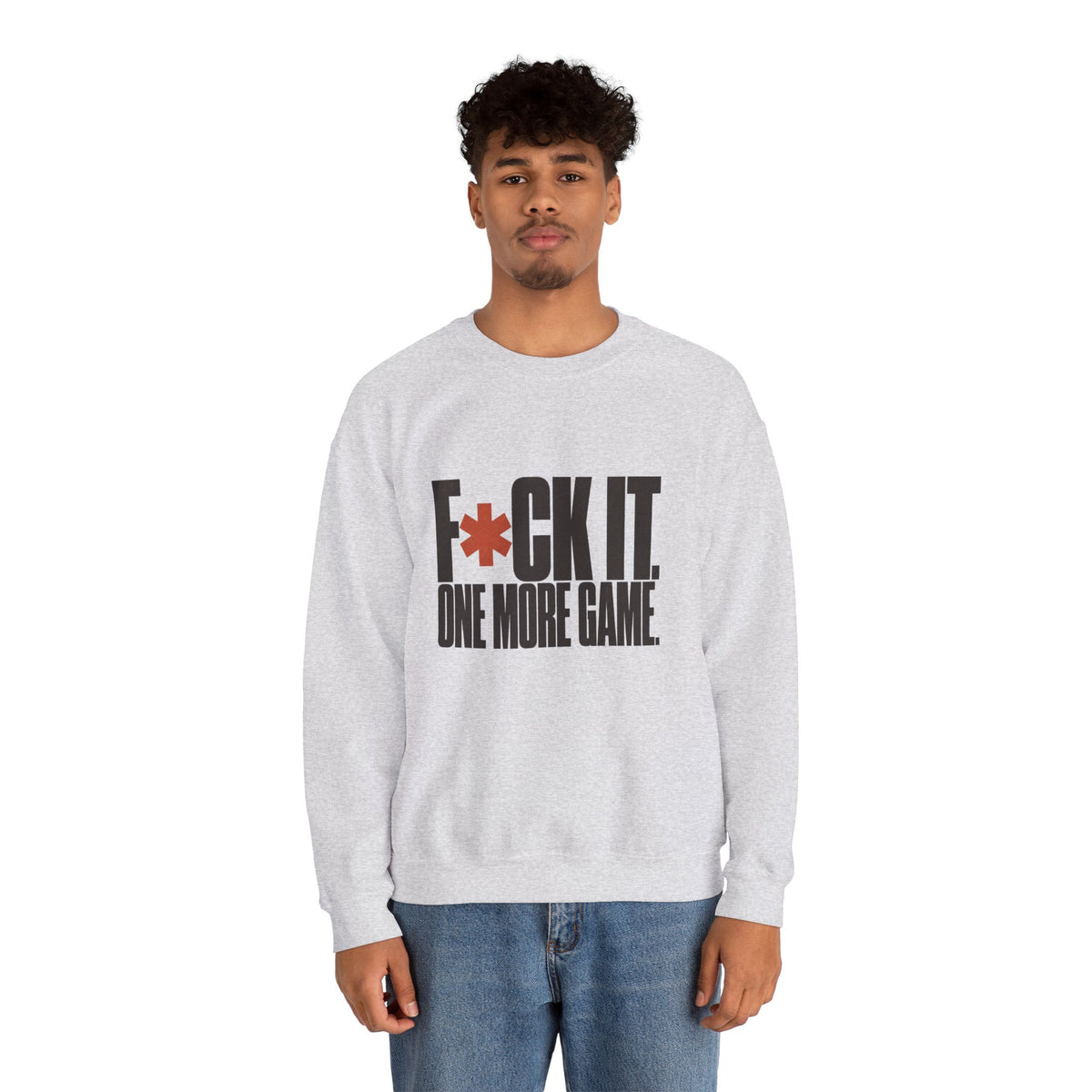 F*ck It. One More Game. Sweatshirt - Ash - On Model Male