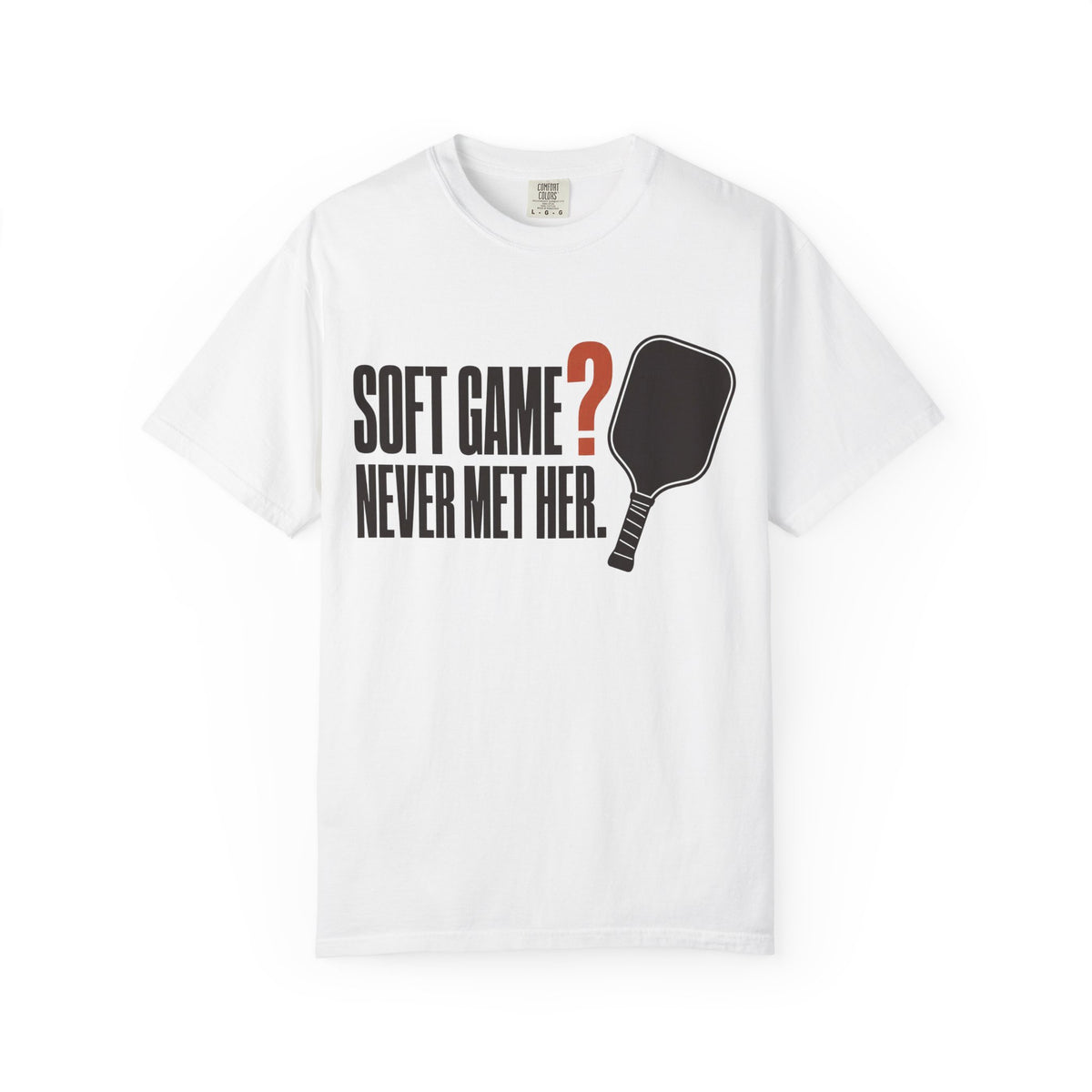 Soft Game? Never Met Her T-Shirt - White - On Model Side