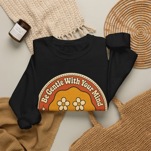 Be Gentle With Your Mind Sweatshirt - Black - Flat Lay
