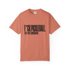 F*ck Pickleball. See You Tomorrow. T-Shirt