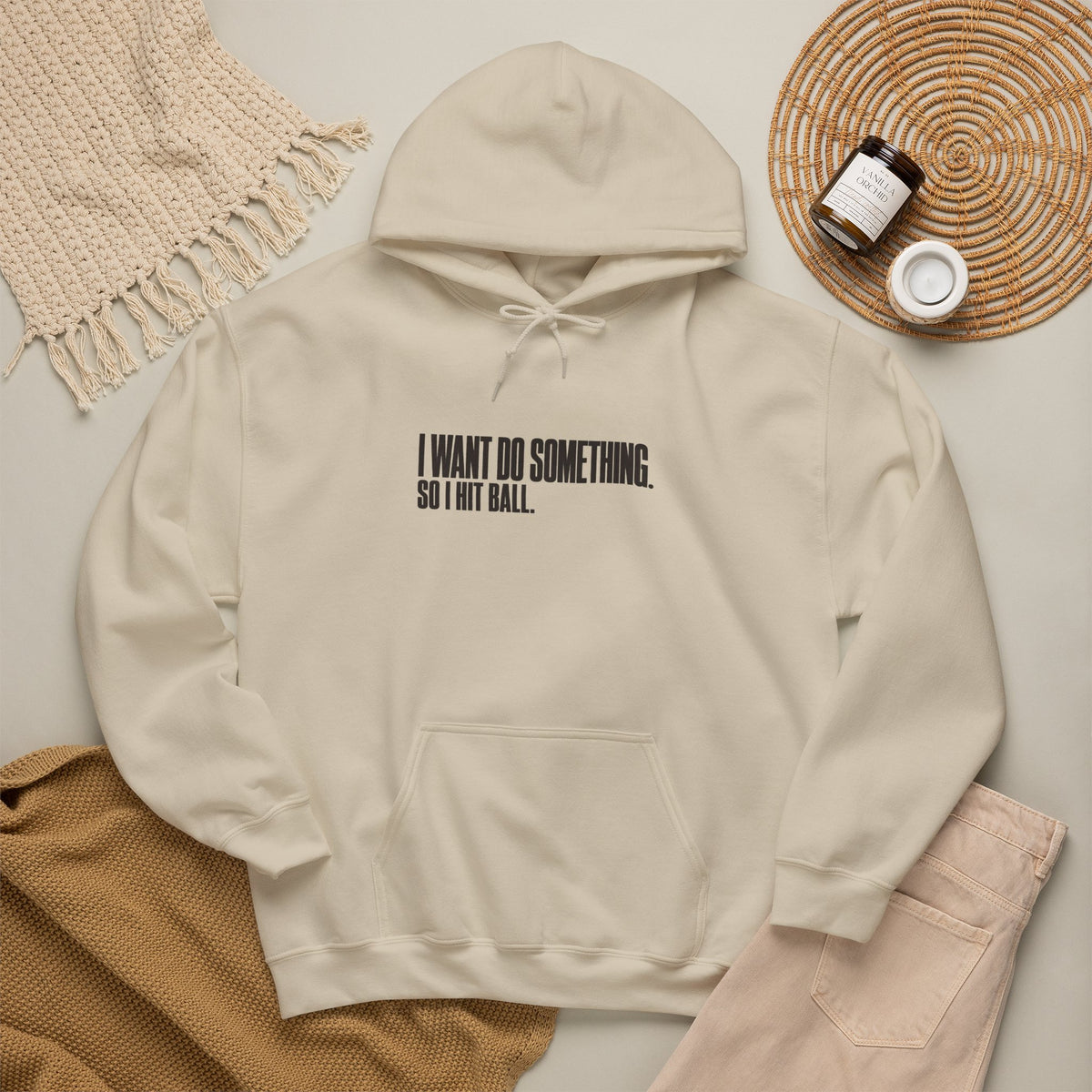 I Want Do Something So I Hit Ball Hoodie - Sand - Flat Lay