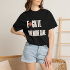 F*ck It. One More Game. T-Shirt - Black - On Model Female