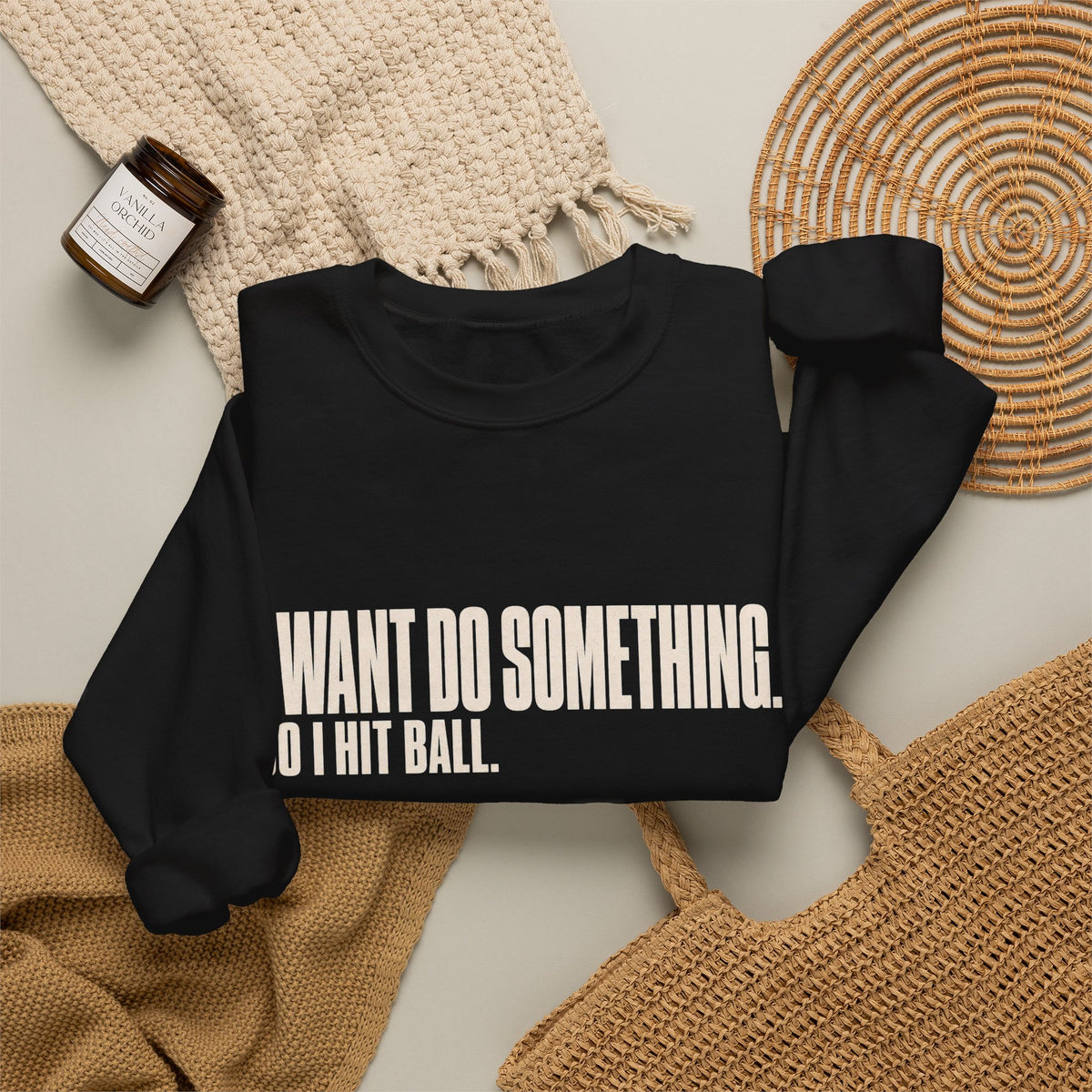 I Want Do Something So I Hit Ball Sweatshirt - Black - Flat Lay