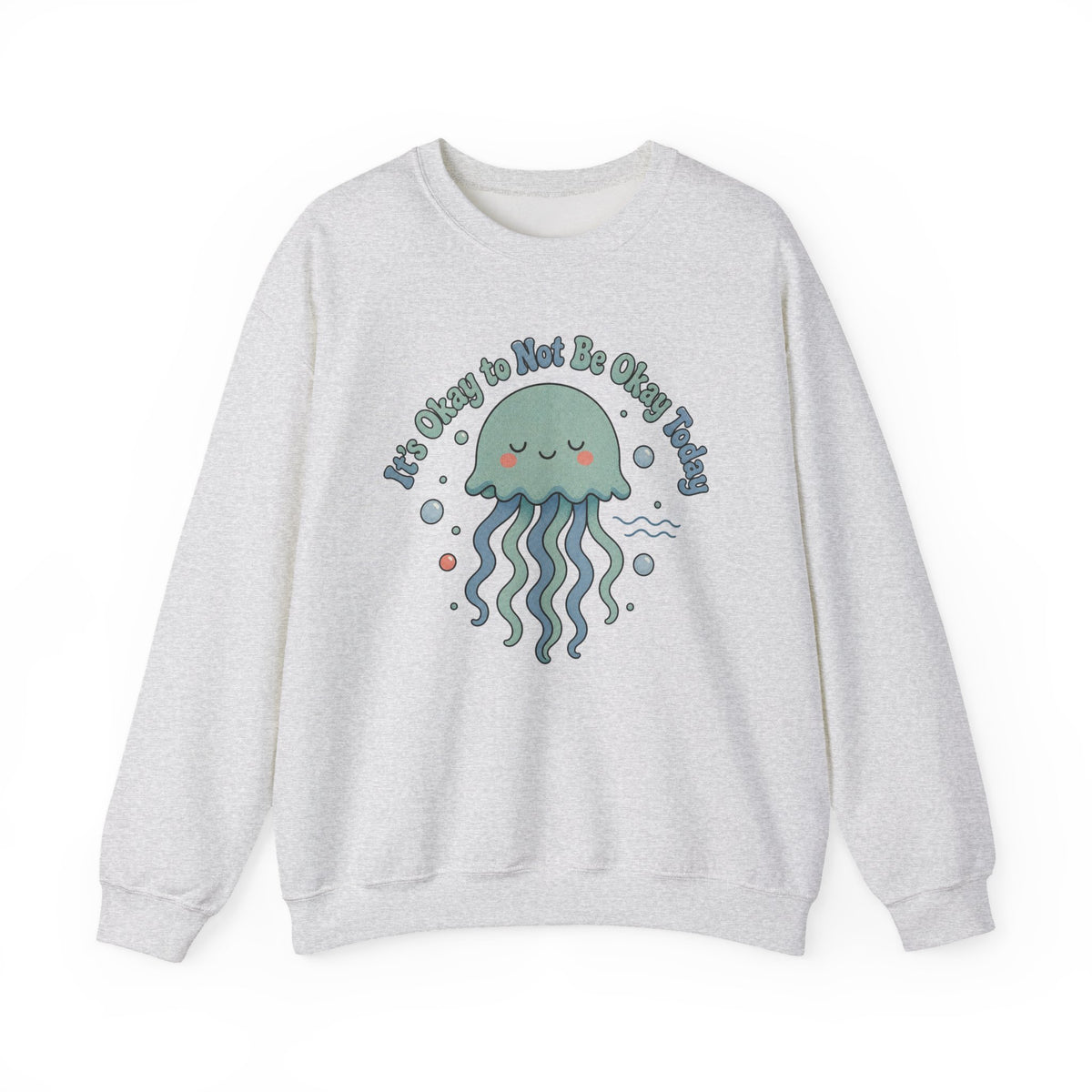 It's Okay to Not Be Okay Sweatshirt - Ash - Flat Lay