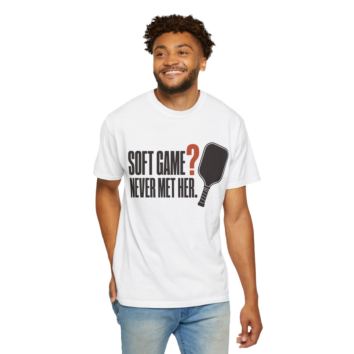 Soft Game? Never Met Her T-Shirt - White - On Model Front