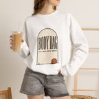 BODY BAG It's a Shot, Not a Threat Sweatshirt