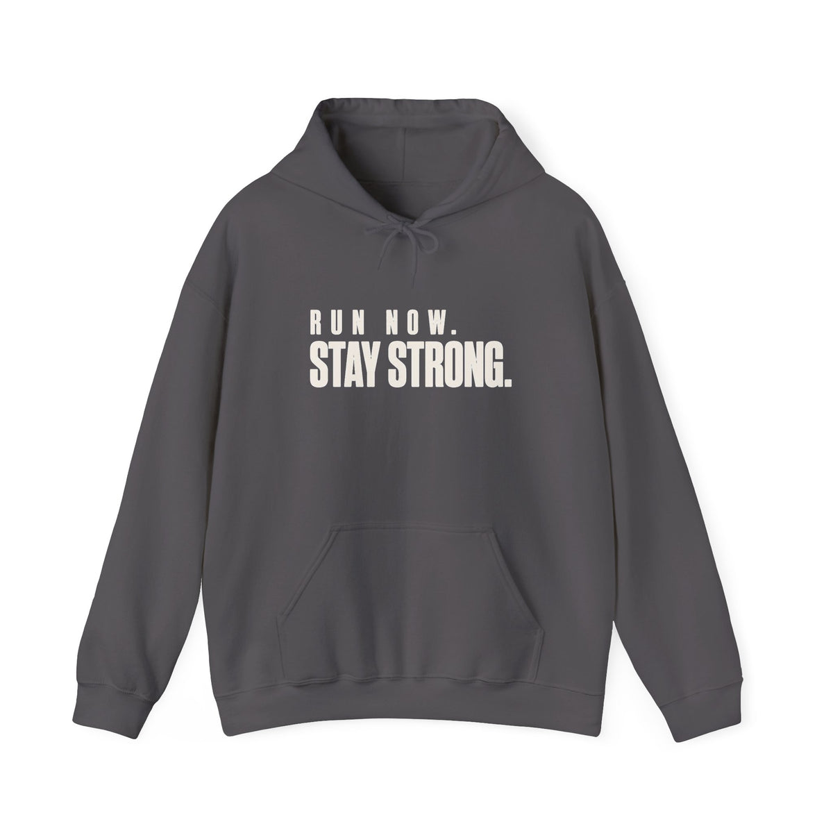 Run Now. Stay Strong. Hoodie