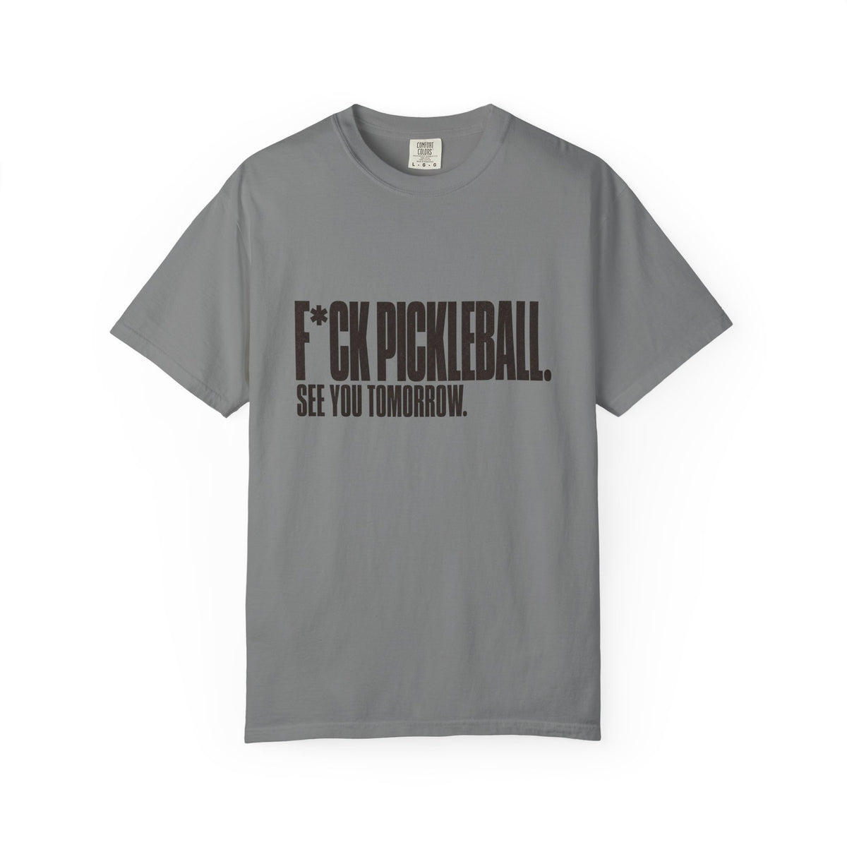 F*ck Pickleball. See You Tomorrow. T-Shirt