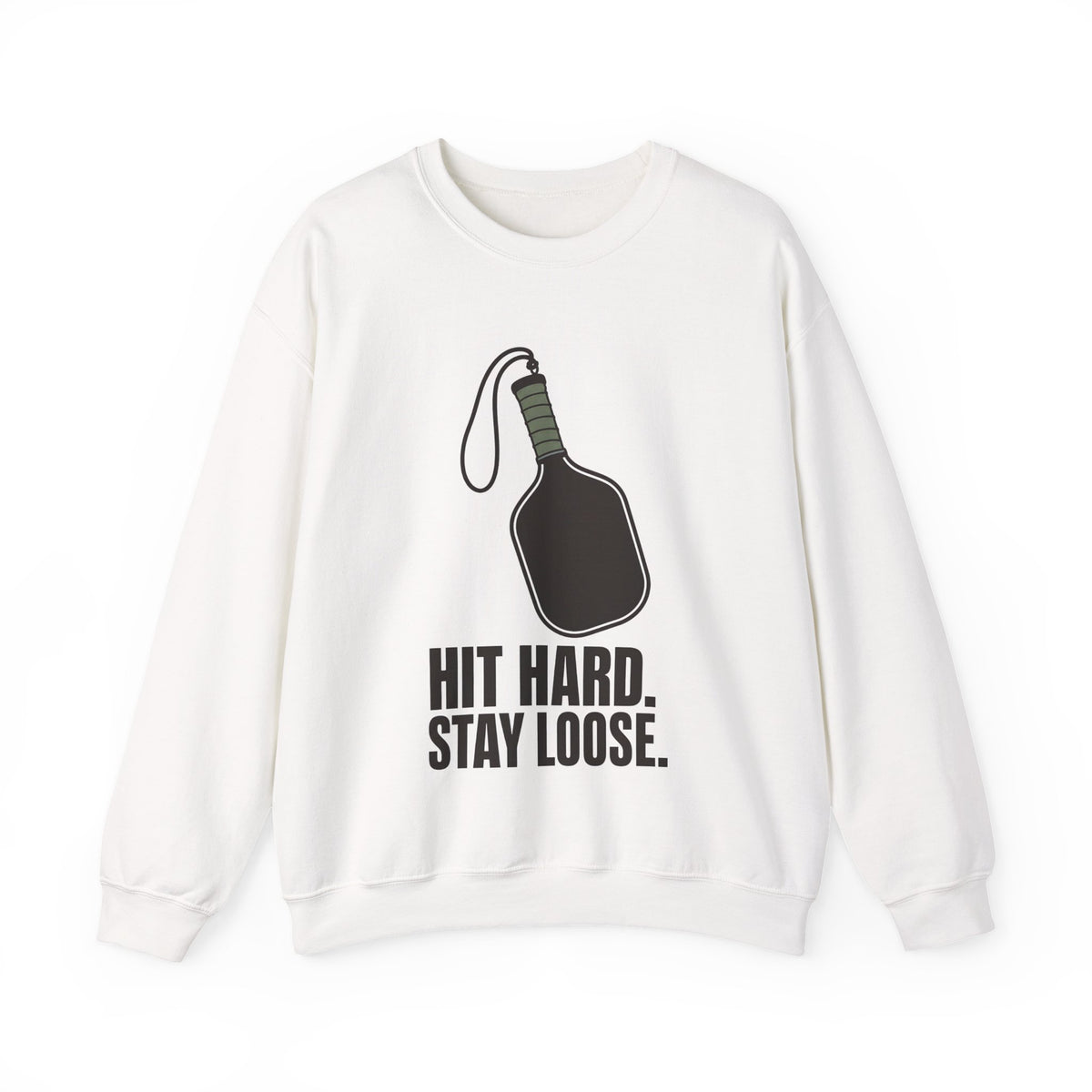 Hit Hard, Stay Loose Sweatshirt - White - Front