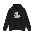 F*ck Pickleball. See You Tomorrow. Hoodie