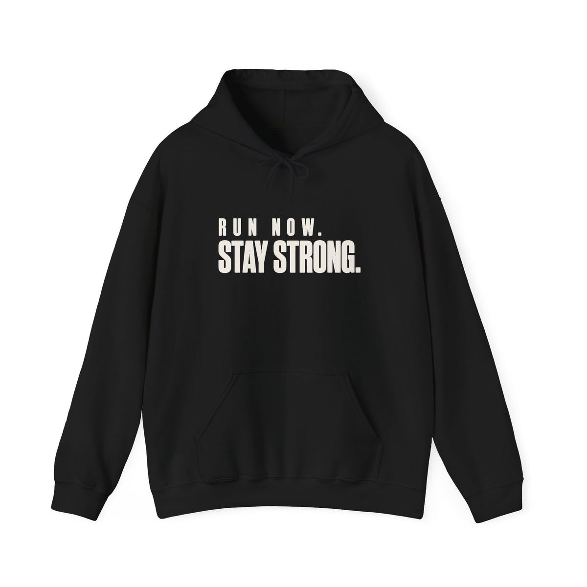 Run Now. Stay Strong. Hoodie