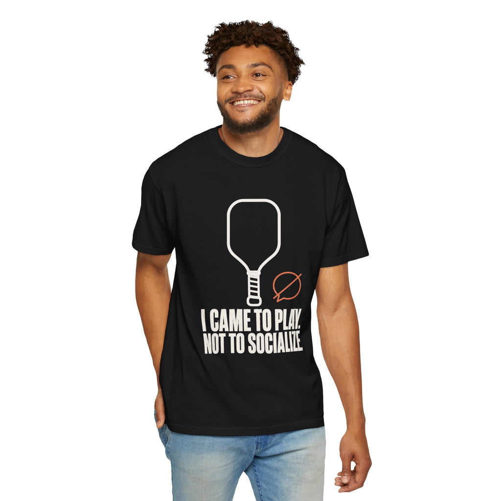 I Came to Play. Not to Socialize. T-Shirt - Black - On Model Front
