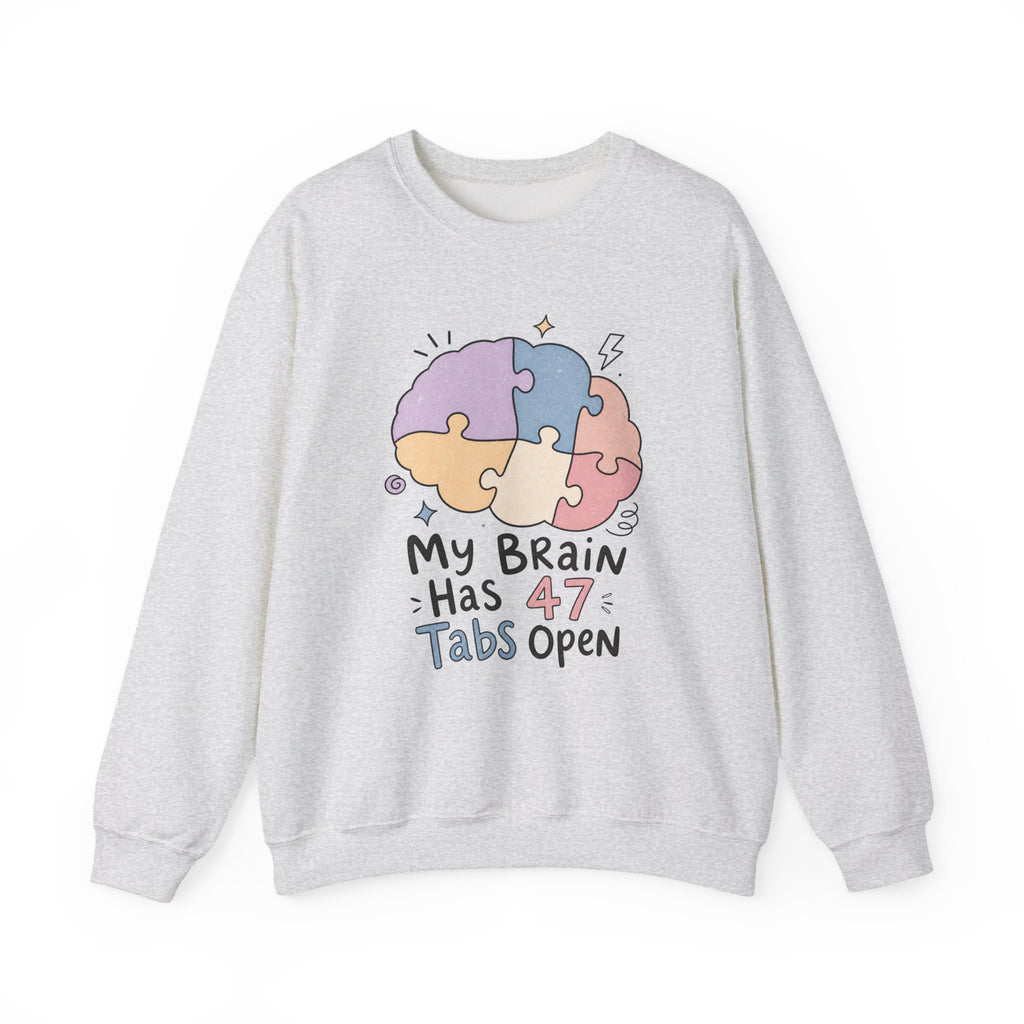 My Brain Has 47 Tabs Open Sweatshirt - Ash - Front