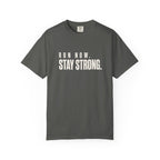 Run Now. Stay Strong. T-Shirt