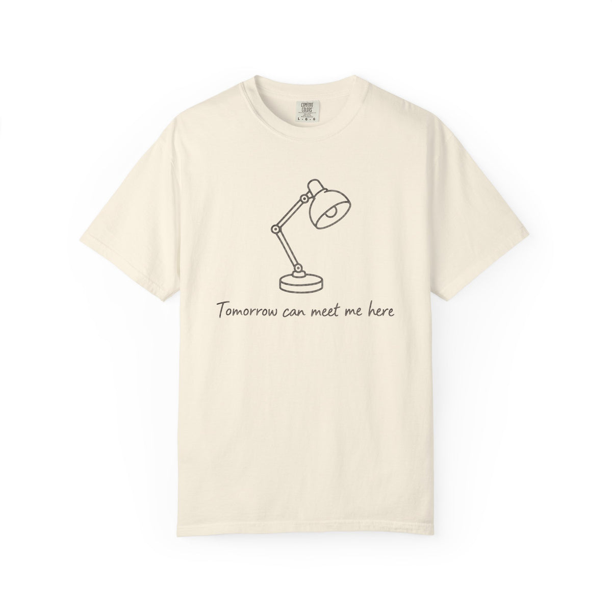 Tomorrow Can Meet Me Here T-shirt - Ivory - Front