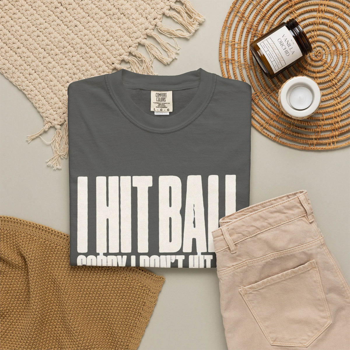 I Hit Ball. Sorry I Don't Hit You T-Shirt - Pepper - Flat Lay