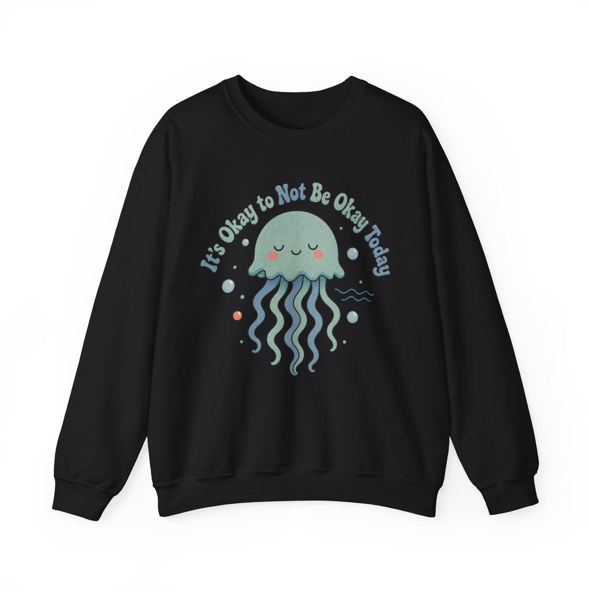 It's Okay to Not Be Okay Sweatshirt - Black - Front