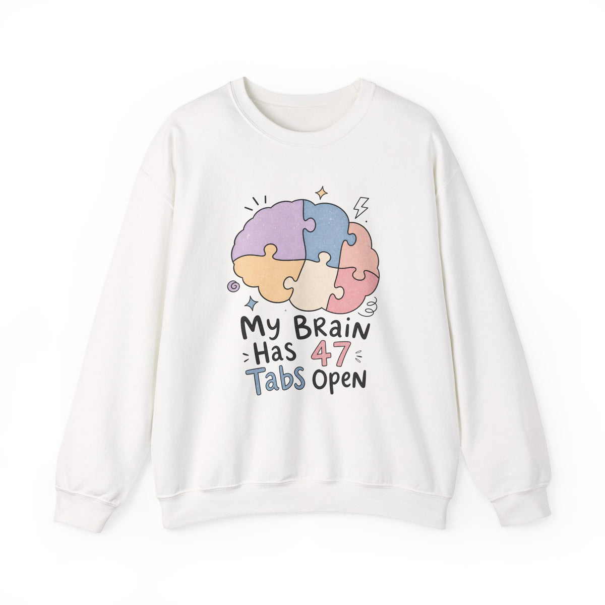 My Brain Has 47 Tabs Open Sweatshirt - White - Front