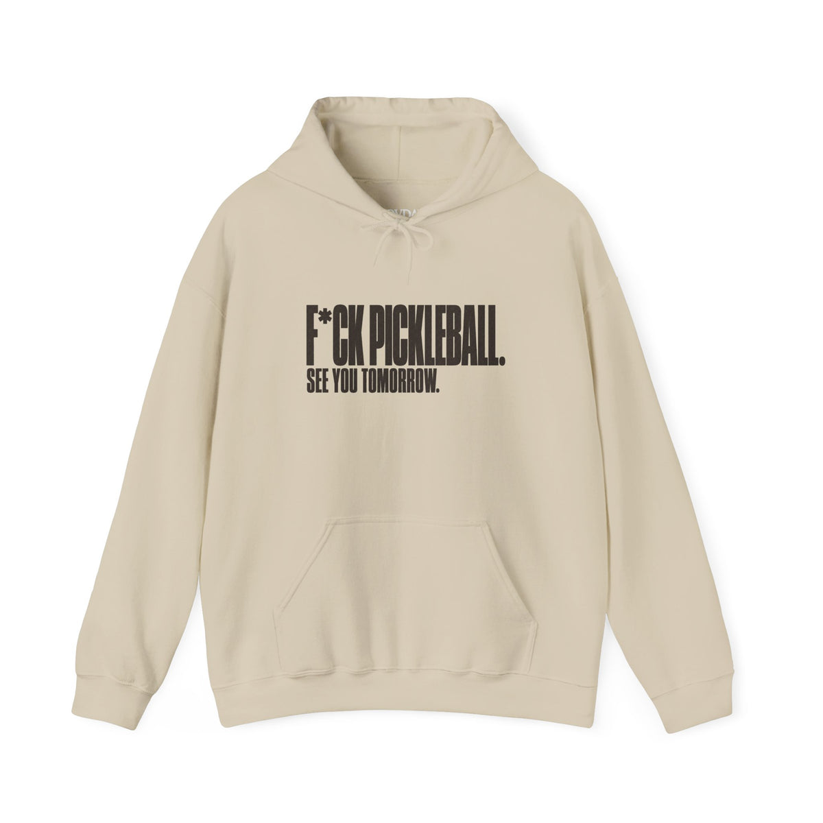 F*ck Pickleball. See You Tomorrow. Hoodie