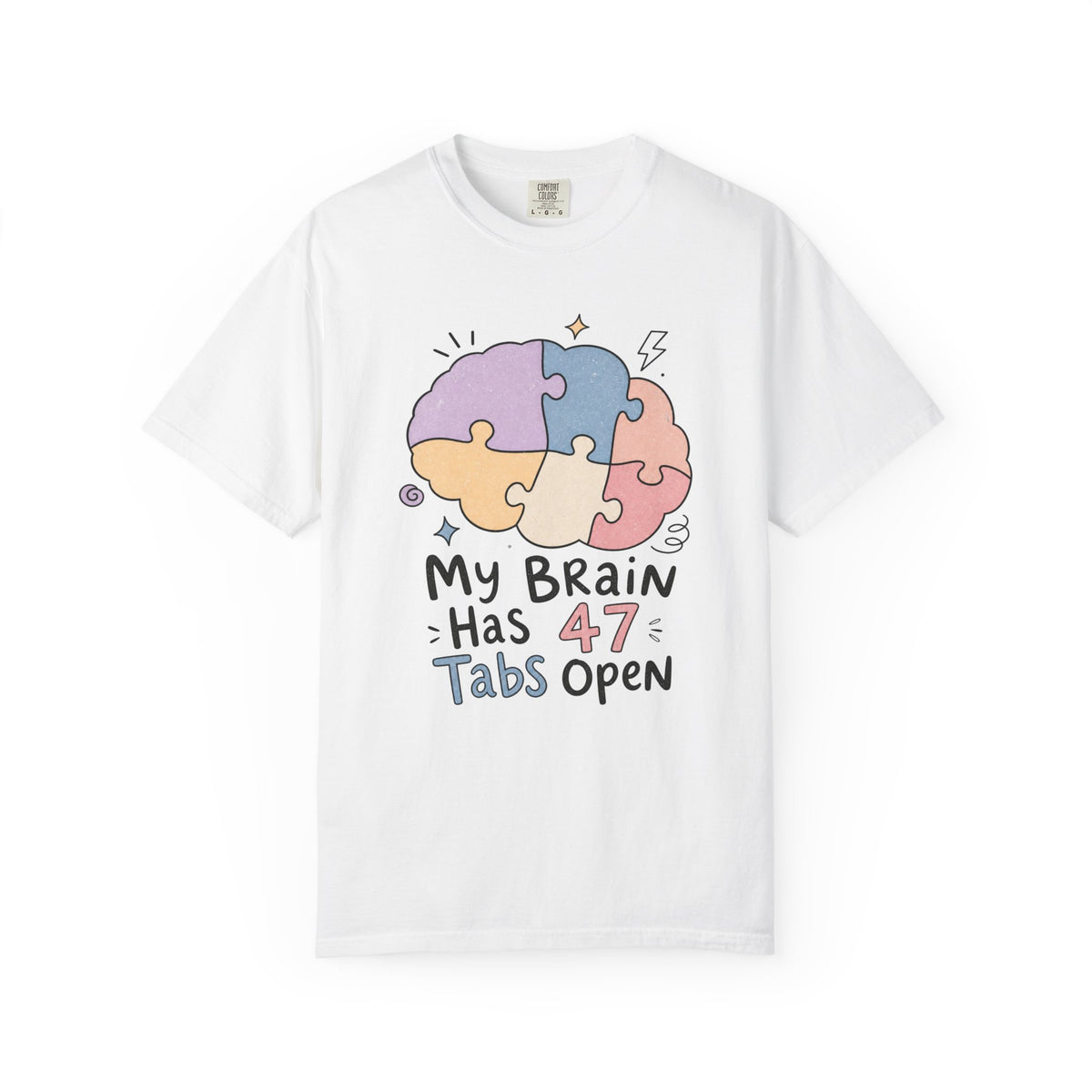 My Brain Has 47 Tabs Open T-Shirt - White - On Model Side