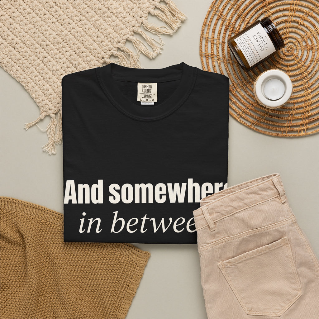 And Somewhere In Between T-shirt - Black - Flat Lay