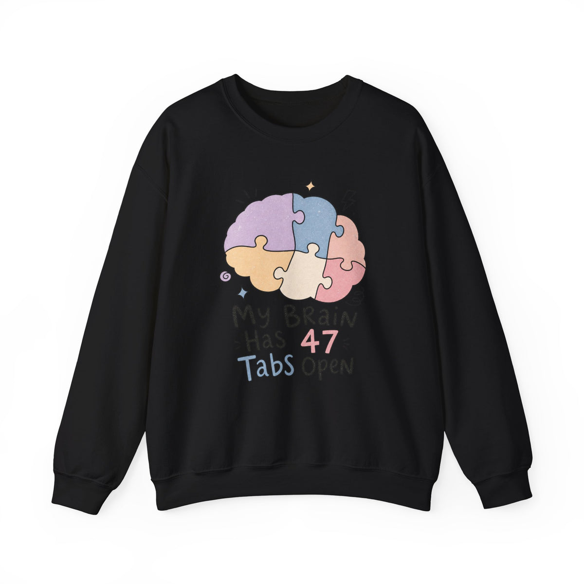 My Brain Has 47 Tabs Open Sweatshirt - Black - Front