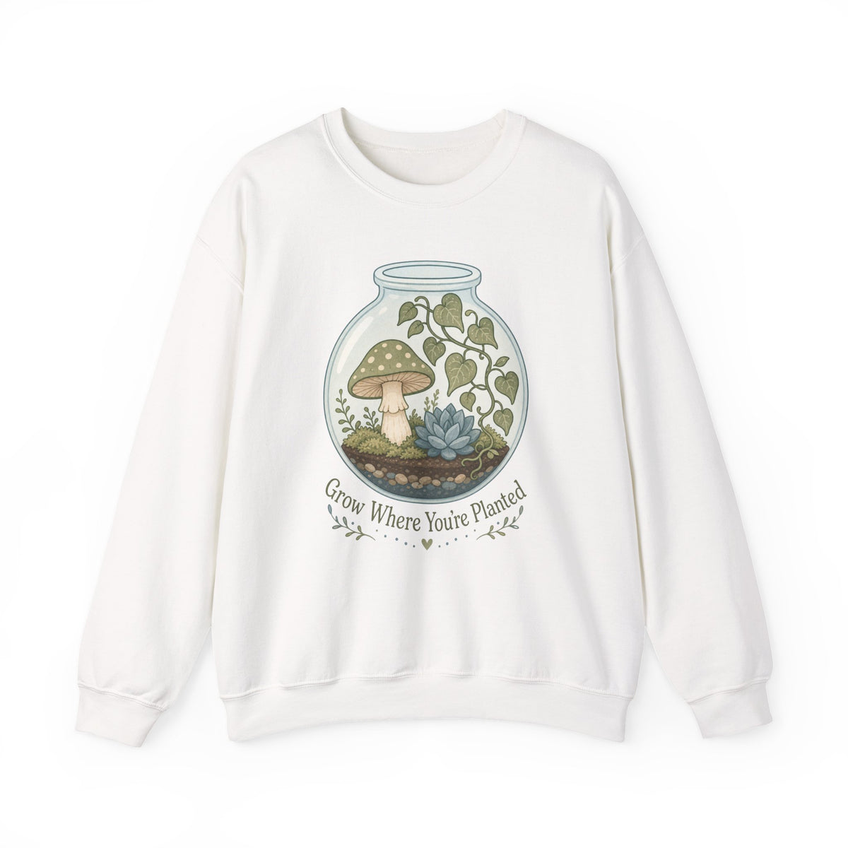 Grow Where You're Planted Sweatshirt - White - Front