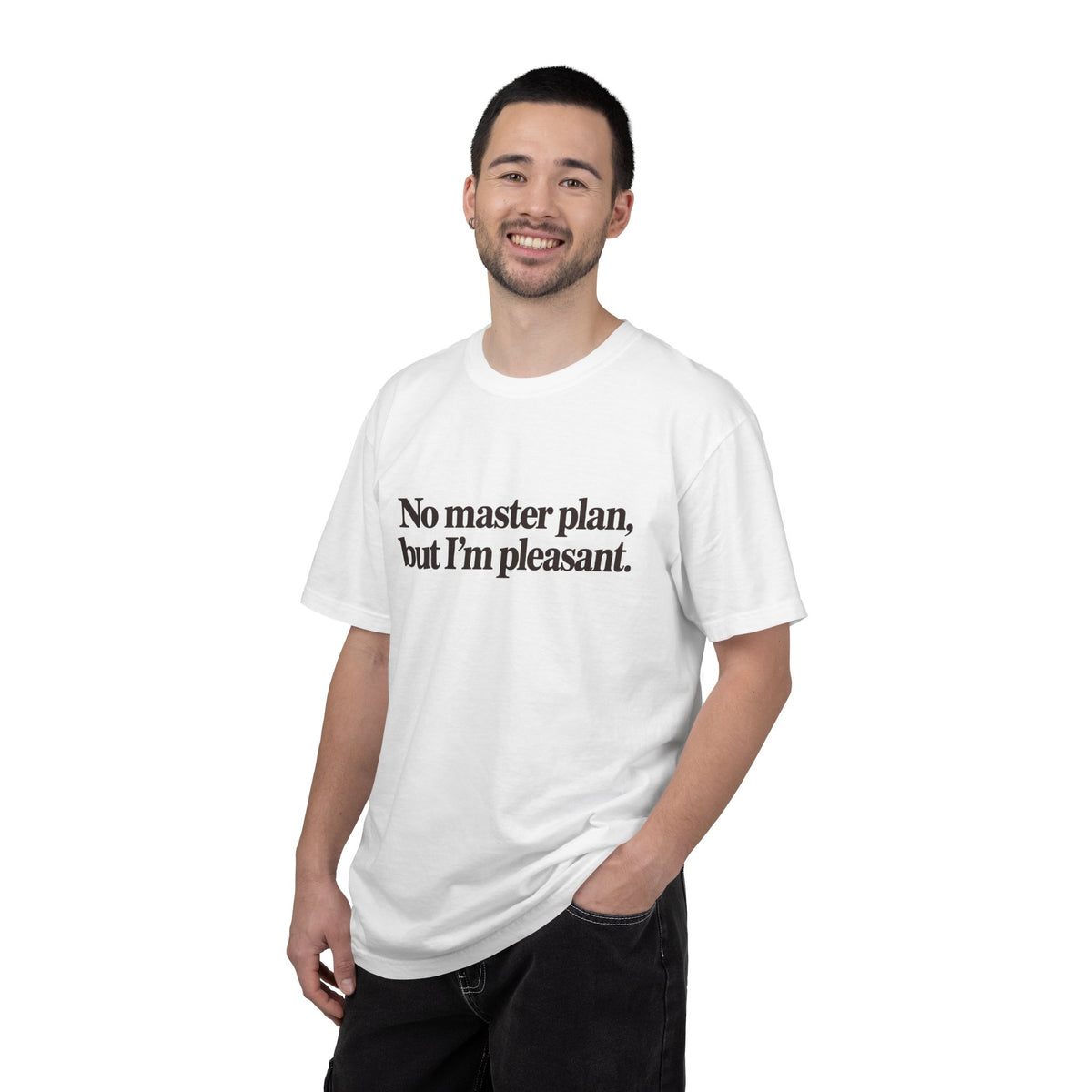 No master plan but I'm pleasant T-Shirt - White - On Model Male