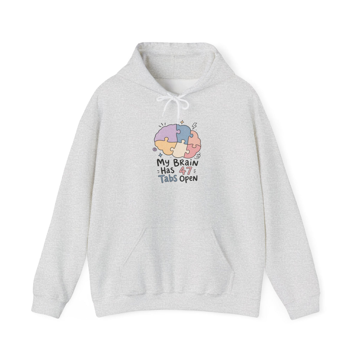 My Brain Has 47 Tabs Open Hoodie - Ash - Flat Lay