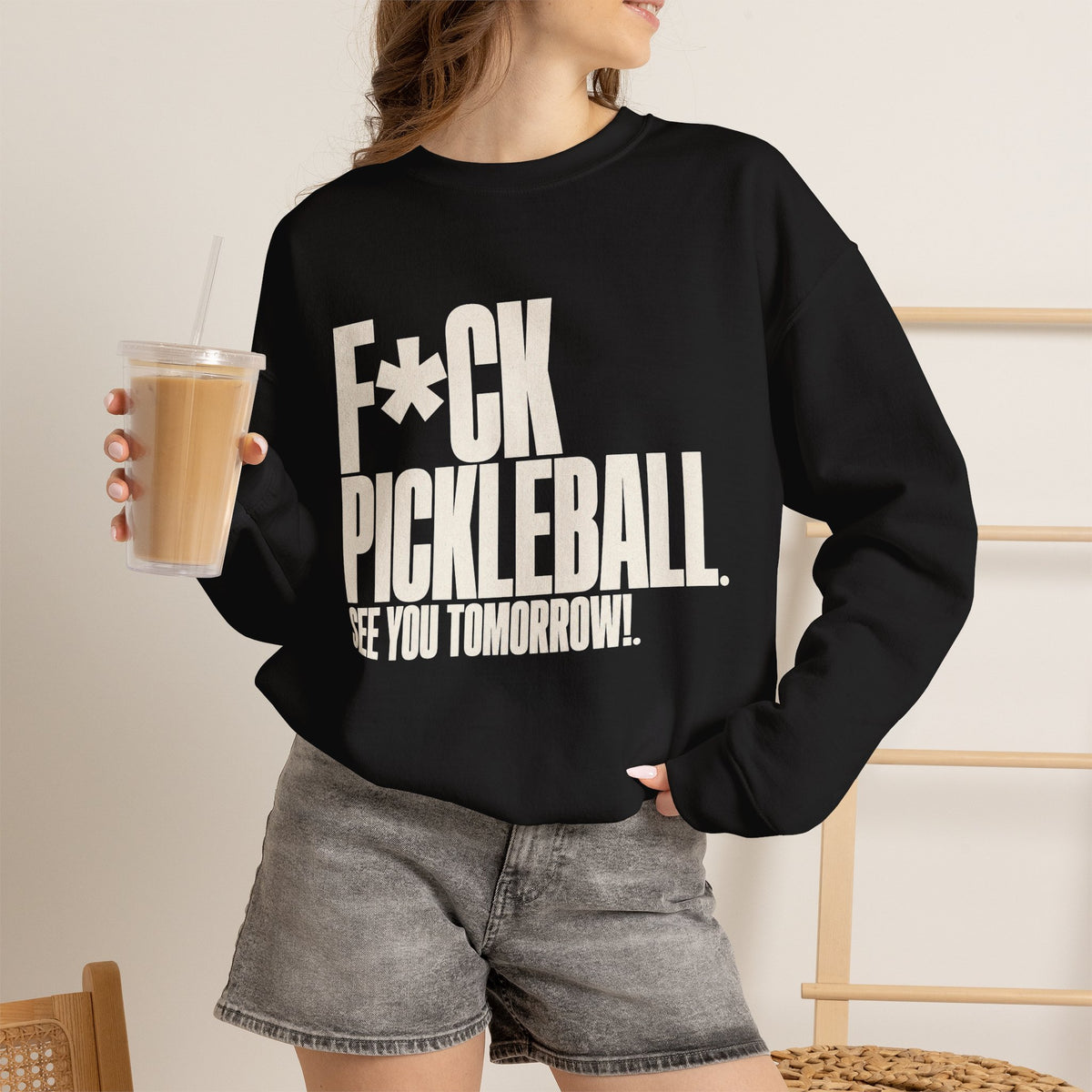 F*ck Pickleball. See You Tomorrow. Sweatshirt