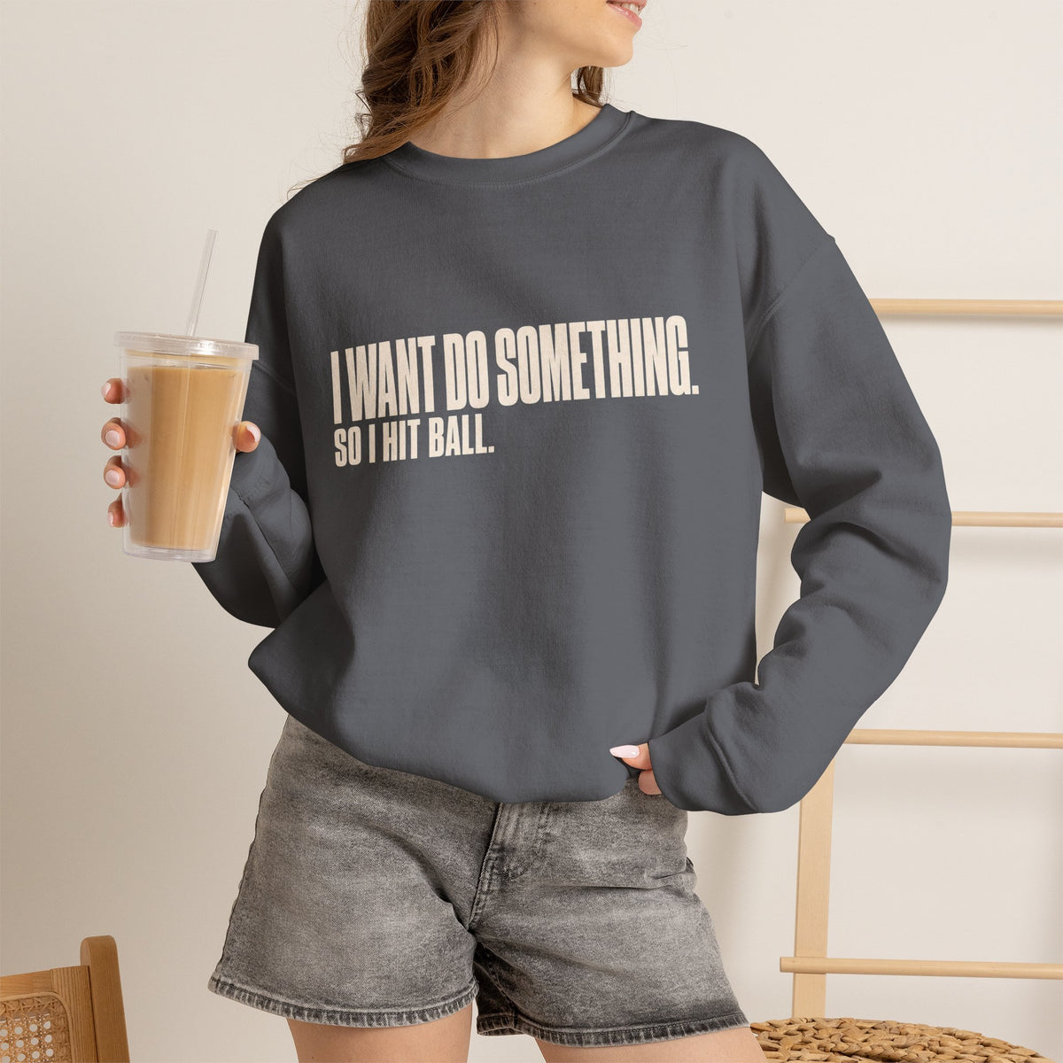 I Want Do Something So I Hit Ball Sweatshirt - Charcoal - On Model Female
