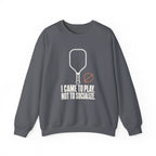 I Came to Play. Not to Socialize. Sweatshirt - Charcoal - Flat Lay