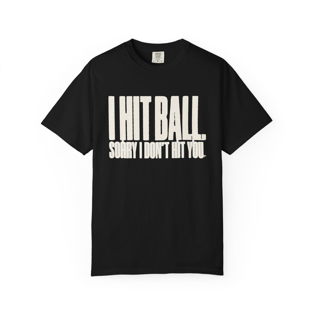 I Hit Ball. Sorry I Don't Hit You T-Shirt - Black - On Model Side
