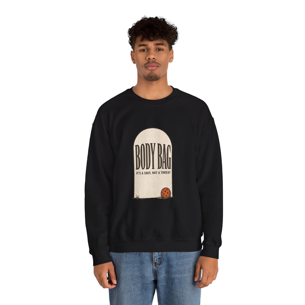 BODY BAG It's a Shot, Not a Threat Sweatshirt