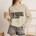 F*ck Pickleball. See You Tomorrow. Sweatshirt