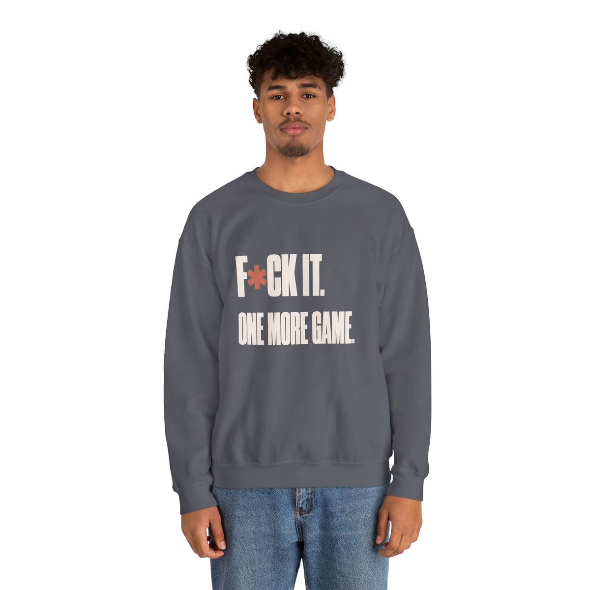 F*ck It. One More Game. Sweatshirt - Charcoal - On Model Male