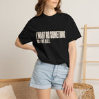 I Want Do Something So I Hit Ball T-Shirt - Black - On Model Close-Up