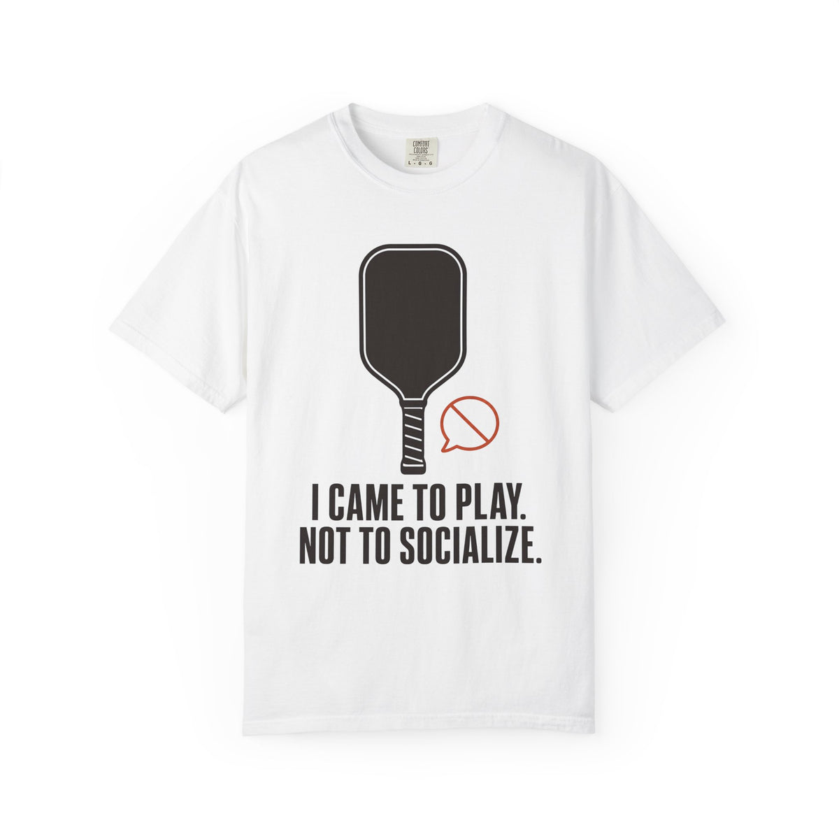 I Came to Play. Not to Socialize. T-Shirt - White - On Model Side