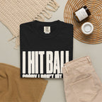 I Hit Ball. Sorry I Don't Hit You T-Shirt - Black - Flat Lay